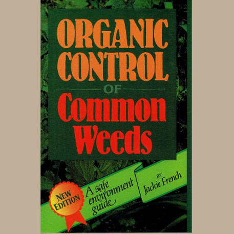 ORGANIC CONTROL OF COMMON WEEDS