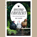 BACKYARD CHICKENS:  How to Keep Happy Hens