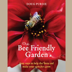 THE BEE FRIENDLY GARDEN:  Easy Ways to Help the Bees and Help Your Garden Grow