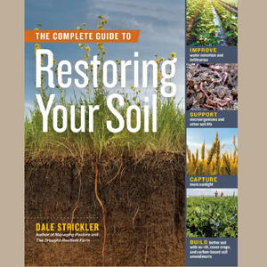 THE COMPLETE GUIDE TO RESTORING YOUR SOIL