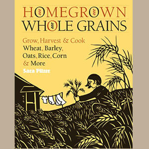HOME GROWN WHOLE GRAINS